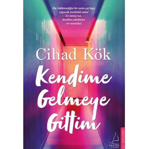 Kendime Gelmeye Gittim