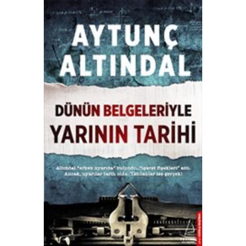 Dünün Belgeleriyle Yarının Tarihi