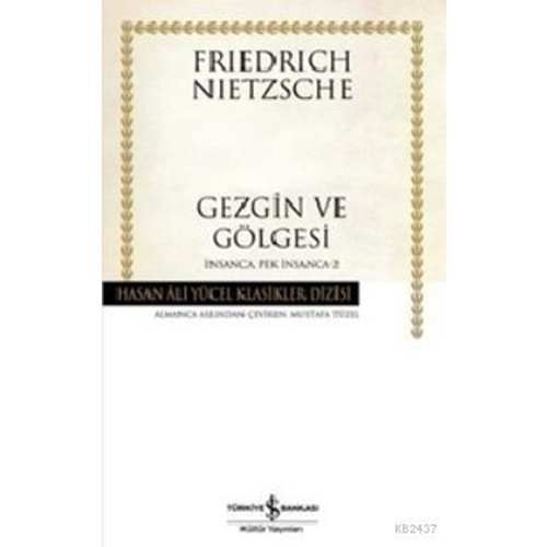 İnsanca Pek İnsanca 2 Gezgin ve Gölgesi Hasan Ali Yücel Klasikleri