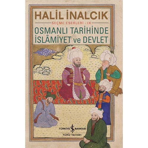 Osmanlı Tarihinde İslamiyet ve Devlet