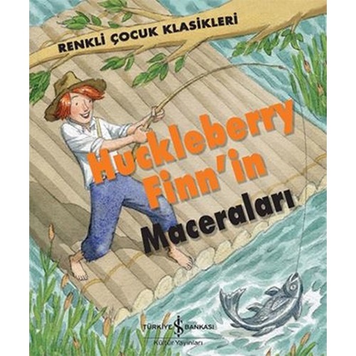 Renkli Çocuk Klasikleri Huckleberry Finnin Maceraları