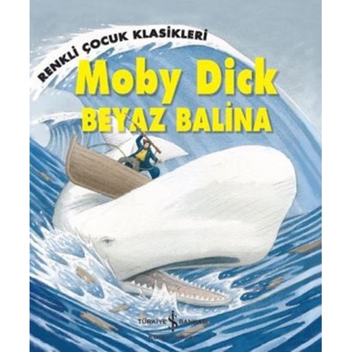 Renkli Çocuk Klasikleri Moby Dick Beyaz Balina