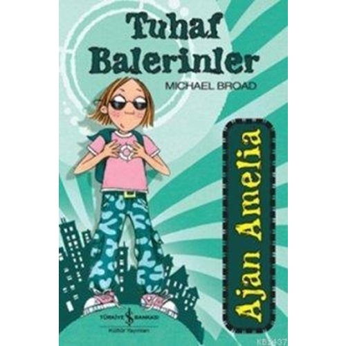 Ajan Amelia Tuhaf Balerinler