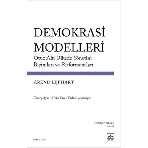 Demokrasi Modelleri Otuz Altı Ülkede Yönetim Biçimleri ve Performansları