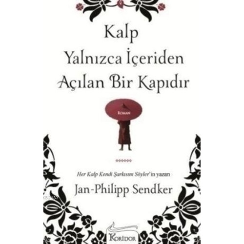 Kalp Yalnızca İçeriden Açılan Bir Kapıdır