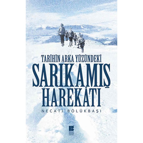 Tarihin Arka Yüzündeki Sarıkamış Harekatı