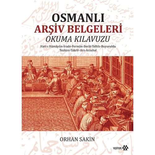 Osmanlı Arşiv Belgeleri Okuma Klavuzu