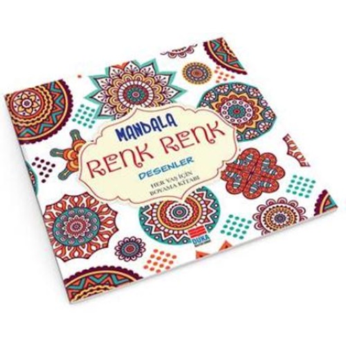 Mandala Renk Renk Desenler Her Yaş İçin Boyama Kitabı