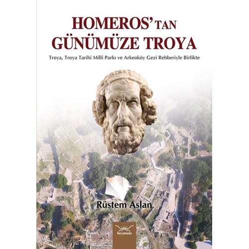 Homerostan Günümüze Troya