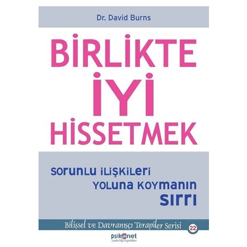 Birlikte İyi Hissetmek Sorunlu İlişkileri Yoluna Koymanın Sırrı