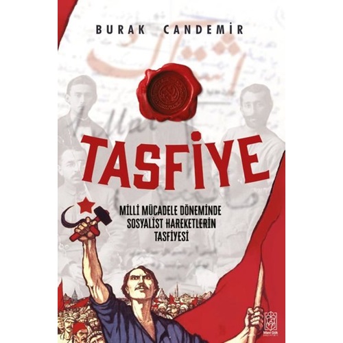 Tasfiye - Milli Mücadele Döneminde Sosyalist Hareketlerin Tasfiyesi