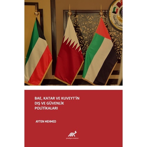 BAE, Katar ve Kuveyt’in Dış ve Güvenlik Politikaları