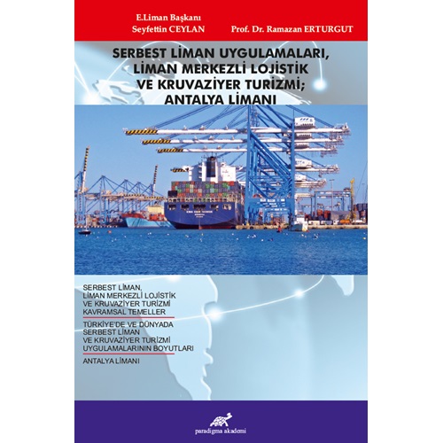 Serbest Liman Uygulamaları, Liman Merkezli Lojistik ve Kruvaziyer Turizmi; Antalya Limanı