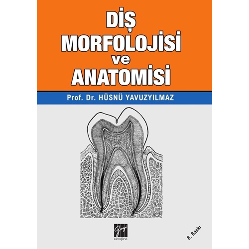 Diş Morfolojisi Ve Anatomisi 8.Baskı