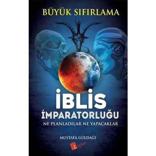 İblis İmparatorluğu - Ne Planladılar Ne Yapacaklar - Büyük Sıfırlama