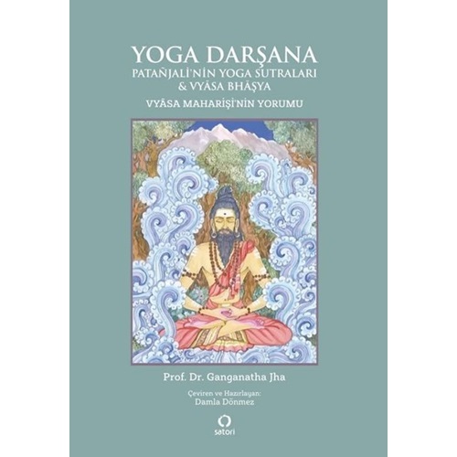 Yoga Darşana: Patanjali'nin Yoga Sutraları ve Vyasa Maharişi'nin Yorumu