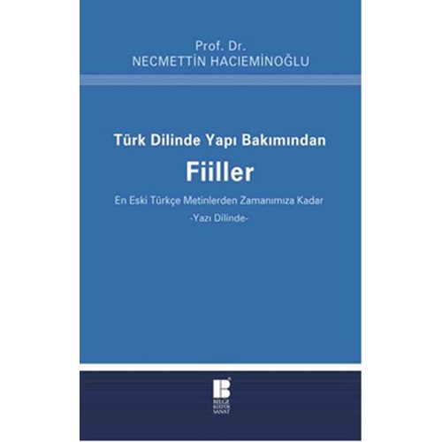 Türk Dilinde Yapı Bakımından Fiiller En Eski Türkçe Metinlerden Zamanımıza Kadar