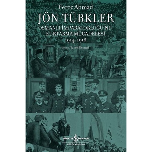 Jön Türkler Osmanlı İmparatorluğunu Kurtarma Mücadelesi 1914 1918