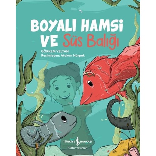 Boyalı Hamsi ve Süs Balığı