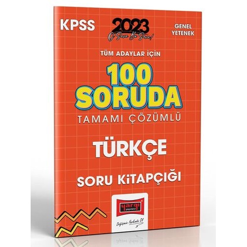 2023 Yargı KPSS Tüm Adaylar İçin 100 Soruda Türkçe Tamamı Çözümlü Soru Kitapçığı