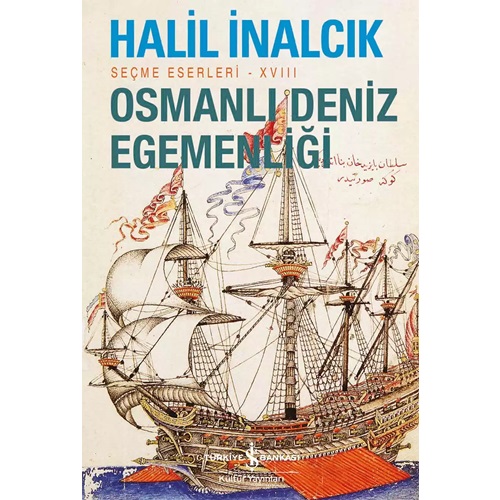 Osmanlı Deniz Egemenliği Seçme Eserleri XVIII