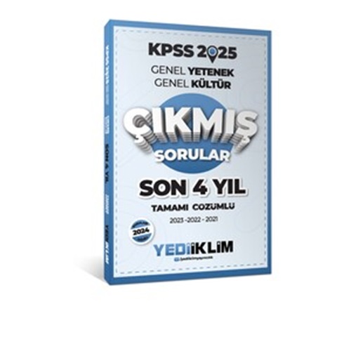 2025 Yediiklim KPSS Genel Yetenek Genel Kültür Son 4 Yıl Tamamı Çözümlü Çıkmış Sorular