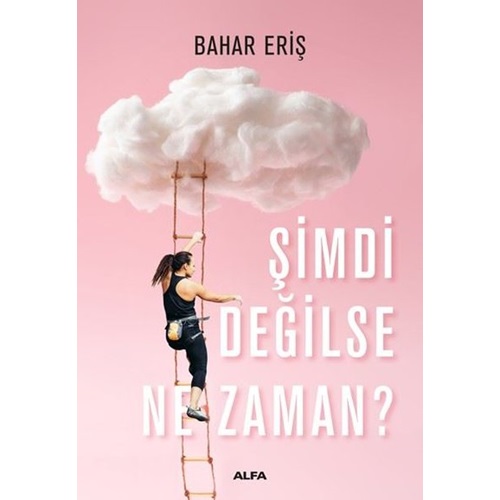 Şimdi Değilse Ne Zaman?