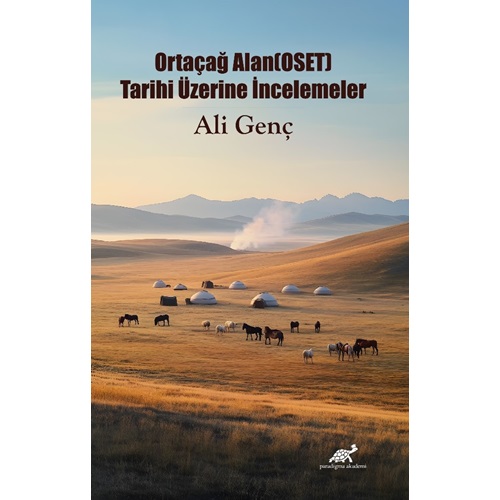 ORTAÇAĞ ALAN (OSET) TARİHİ ÜZERİNE İNCELEMELER