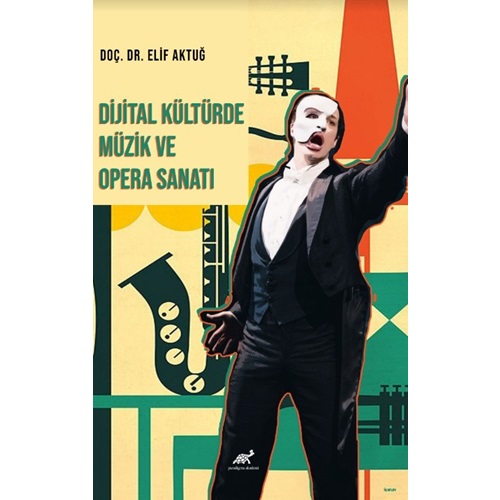 Dijital Kültürde Müzik Ve Opera Sanatı