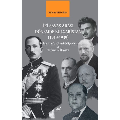 İKİ SAVAŞ ARASI DÖNEMDE BULGARİSTAN (1919-1939) Bulgaristan’da Siyasî Gelişmeler ve Türkiye ile İlişkiler