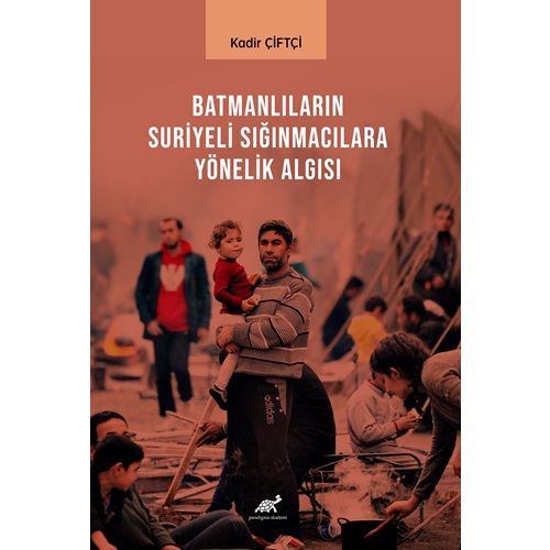 BATMANLILARIN SIĞINMACILARA YÖNELİK ALGISI