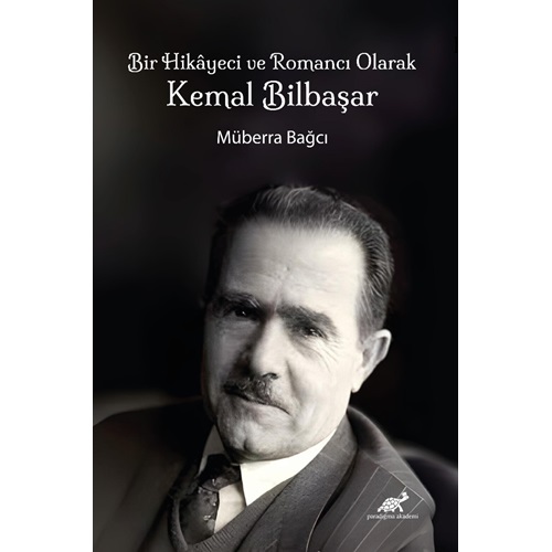 Bir Hikâyeci ve Romancı Olarak Kemal Bilbaşar