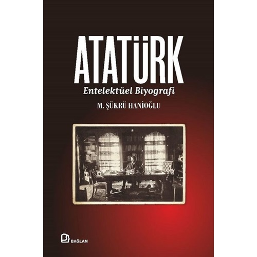 Atatürk - Entelektüel Biyografi Ciltli