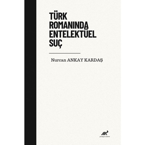 Türk Romanında Entelektüel Suç