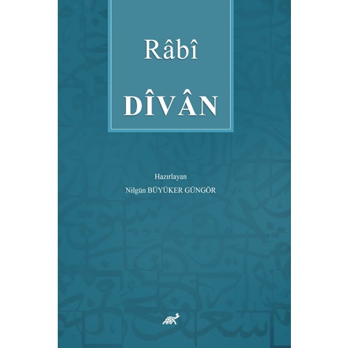 Rabi Divanı (İnceleme-Metin-Açıklamalar-Tıpkıbasım)