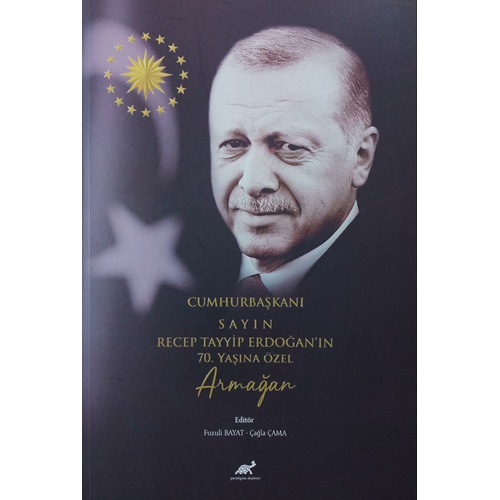 Cumhurbaşkanı Sayın Recep Tayyip Erdoğan'ın 70. Yaşına Özel Armağan