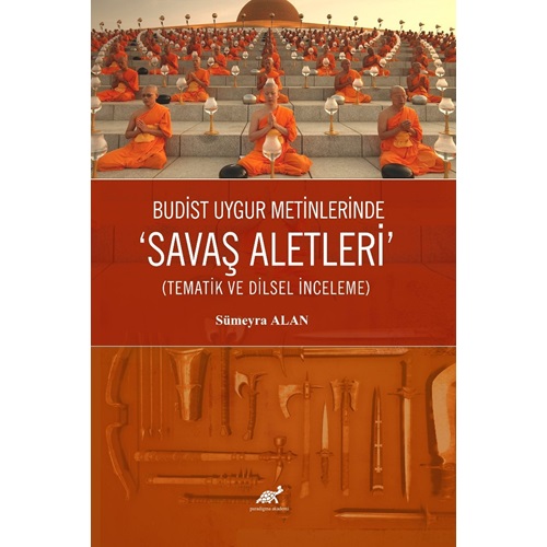 Budist Uygur Metinlerde “Savaş Aletleri” (Tematik ve Dilsel İnceleme)