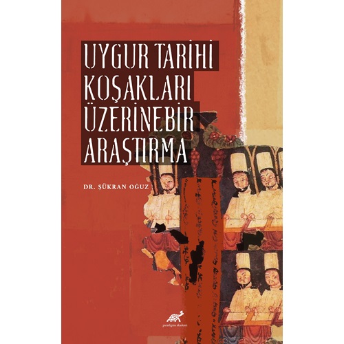 Uygur Tarihi Koşakları Üzerine Bir Araştırma