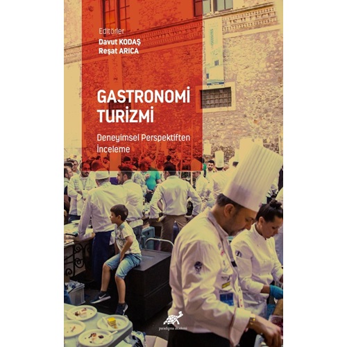 Gastronomi Turizmi Deneyimsel Perspektiften İnceleme