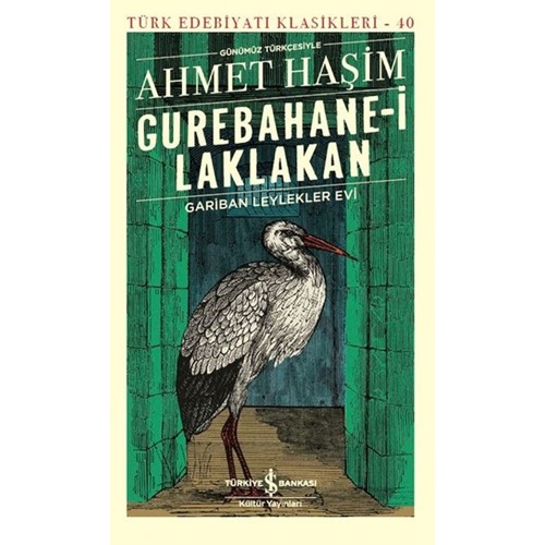 Gurebahane i Laklakan Gariban Leylekler Evi Günümüz Türkçesiyle Türk Edebiyatı Klasikleri