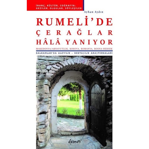 Rumeli'de Çerağlar Hala Yanıyor - Balkanlar'da Alevilik - Bektaşilik Araştırmaları