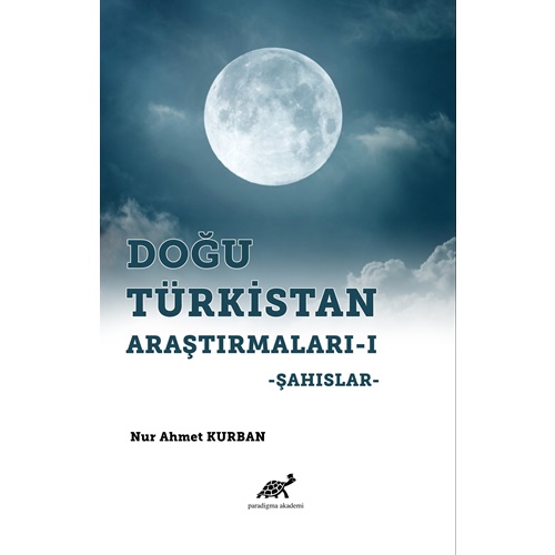 Doğu Türkistan Araştırmaları - I: Şahıslar