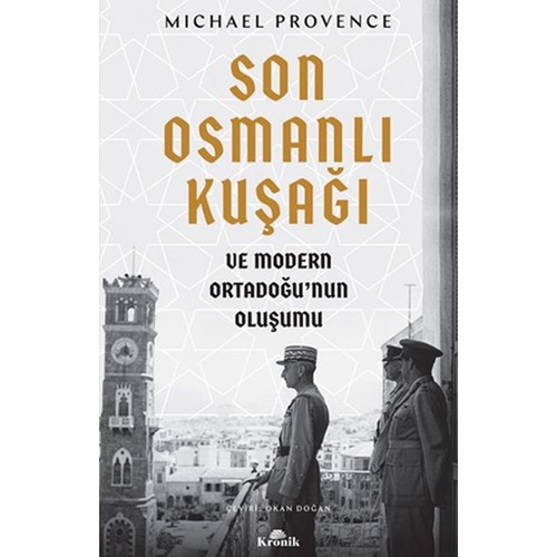 Son Osmanlı Kuşağı ve Modern Ortadoğu’nun Oluşumu