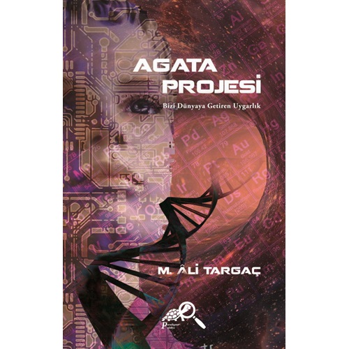 Agata Projesi Bizi Dünyaya Getiren Uygarlık