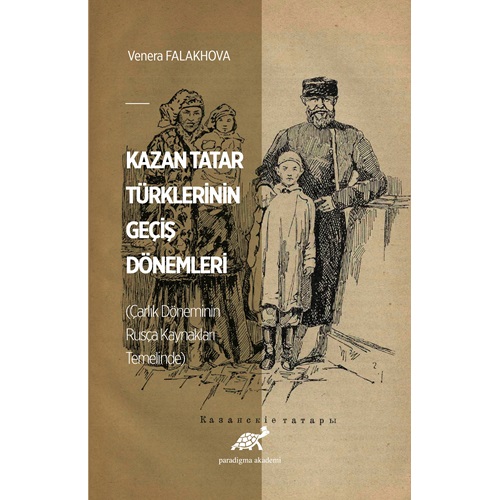 Kazan Tatar Türklerinin Geçiş Dönemleri Ciltli