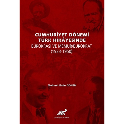 Cumhuriyet Dönemi Türk Hikayesinde Bürokrasi Ve Memur/Bürokrat