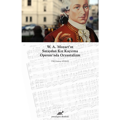 W. A. Mozart'ın Saraydan Kız Kaçırma Operası'nda Oryantalizm