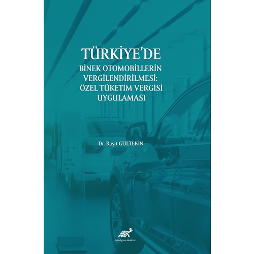 Türkiye'de Binek Otomobillerin Vergilendirilmesi: Özel Tüketim Vergisi Uygulaması