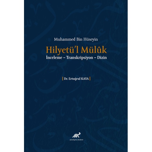 Muhammed Bin Hüseyin - Hilyetü'l Mülûk İnceleme – Transkripsiyon – Dizin