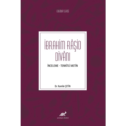 İbrahim Râşid Divânı (İnceleme-Tenkitli Metin)